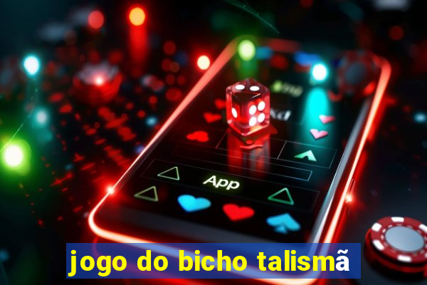 jogo do bicho talismã